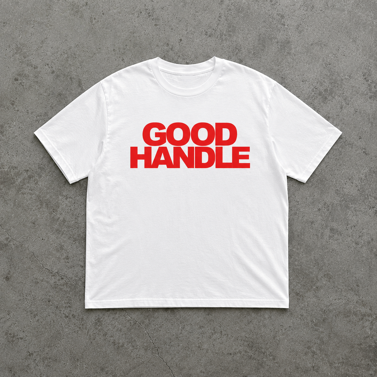 T-Shirt I have a good handle